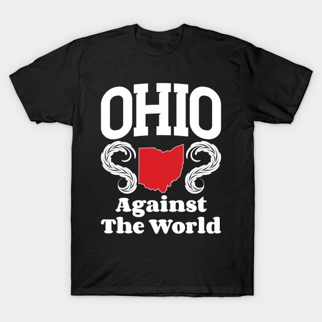 Ohio Against The World T-Shirt by Emma